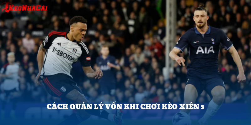 Dù tổng odds cao, người chơi cần chia vốn hợp lý khi chơi xiên 5 để tránh cháy túi vì 1 trận trượt kèo.