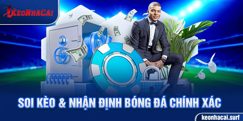 Soi kèo & nhận định bóng đá chính xác từng trận đấu.