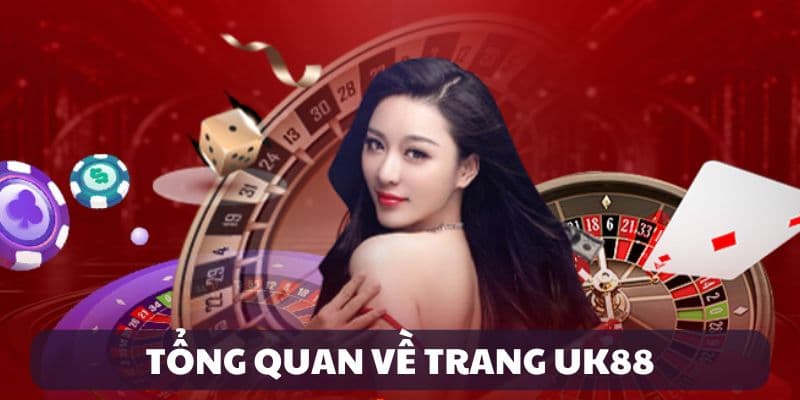 UK88 là đơn vị ra đời để làm thỏa mãn nhu cầu cá cược của anh em cược thủ